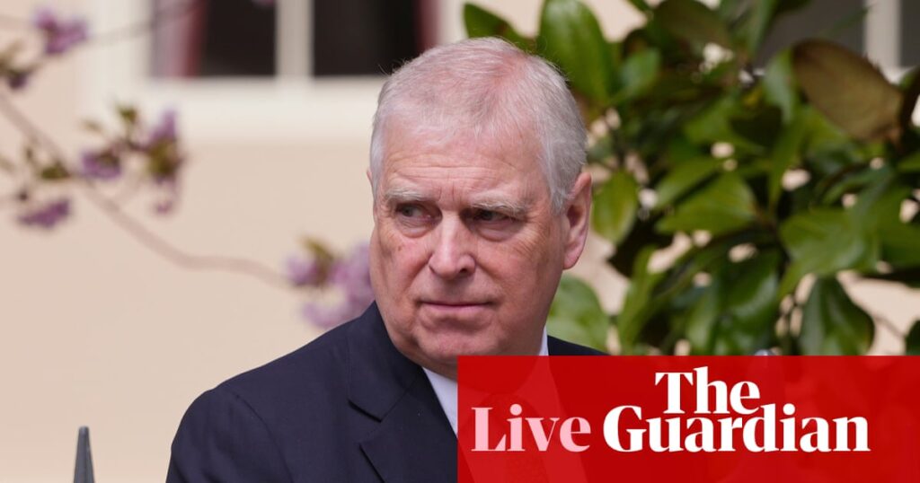 Government ‘warmly welcomes’ move to make Andrew an ‘ordinary member of the public’ – UK politics live | Politics