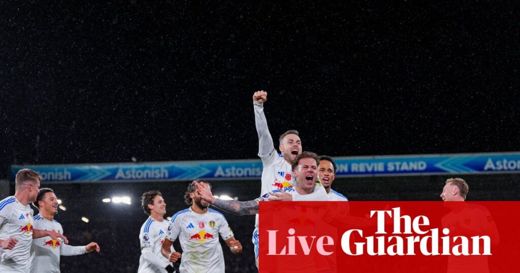 Leeds v West Ham: Premier League – live updates | Premier League