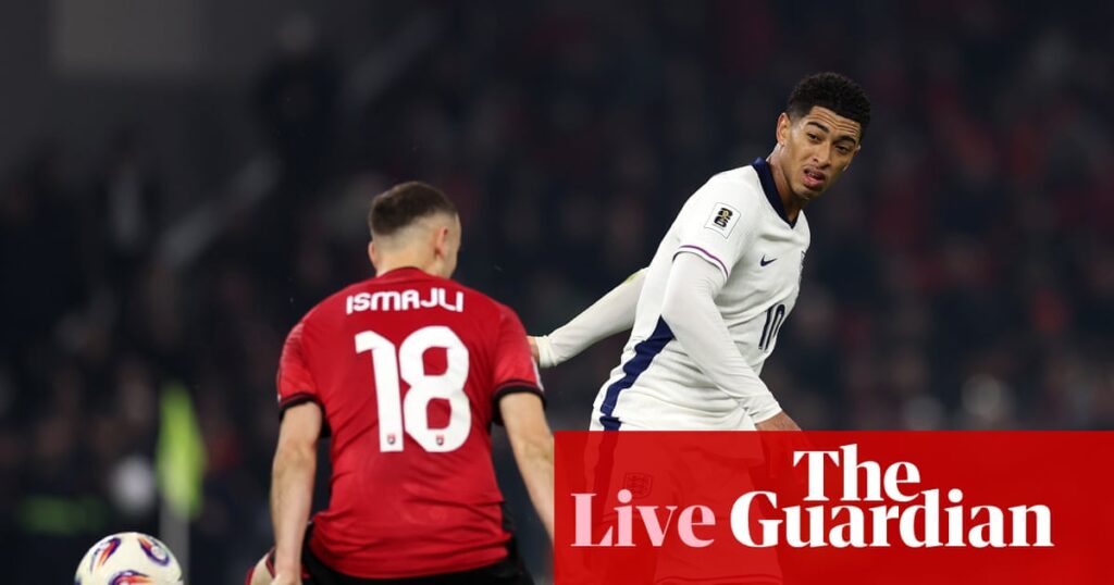 Albania v England: World Cup 2026 qualifying – live | World Cup 2026 qualifiers